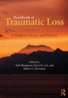 Handbook of Traumatic Loss : A Guide to Theory and Practice - Book