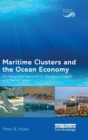 Maritime Clusters and the Ocean Economy : An Integrated Approach to Managing Coastal and Marine Space - Book