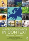Macroeconomics in Context : A European Perspective - Book