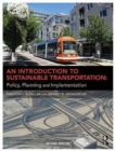 An Introduction to Sustainable Transportation : Policy, Planning and Implementation - Book