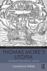 Thomas More's Utopia : Arguing for Social Justice - Book
