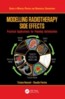 Modelling Radiotherapy Side Effects : Practical Applications for Planning Optimisation - Book