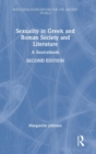 Sexuality in Greek and Roman Society and Literature : A Sourcebook - Book