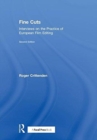 Fine Cuts: Interviews on the Practice of European Film Editing - Book