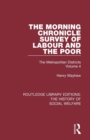 The Morning Chronicle Survey of Labour and the Poor : The Metropolitan Districts Volume 4 - Book