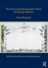 The Pioneering Photographic Work of Hercule Florence - Book