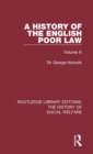 A History of the English Poor Law : Volume III - Book