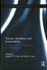 Tourism, Resilience and Sustainability : Adapting to Social, Political and Economic Change - Book