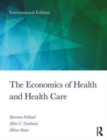 The Economics of Health and Health Care : International Student Edition, 8th Edition - Book