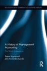 A History of Management Accounting : The British Experience - Book
