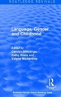 Routledge Revivals: Language, Gender and Childhood (1985) - Book