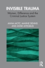 Invisible Trauma : Women, Difference and the Criminal Justice System - Book