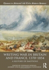 Writing War in Britain and France, 1370-1854 : A History of Emotions - Book