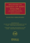 Berlingieri on Arrest of Ships Volume II : A Commentary on the 1999 Arrest Convention - Book