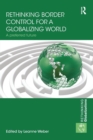 Rethinking Border Control for a Globalizing World : A Preferred Future - Book