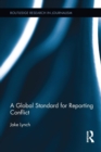 A Global Standard for Reporting Conflict - Book