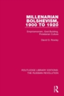 Millenarian Bolshevism 1900-1920 : Empiriomonism, God-Building, Proletarian Culture - Book