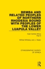 Bemba and Related Peoples of Northern Rhodesia bound with Peoples of the Lower Luapula Valley : East Central Africa Part II - Book