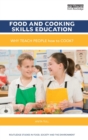 Food and Cooking Skills Education : Why teach people how to cook? - Book