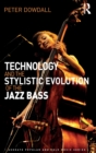 Technology and the Stylistic Evolution of the Jazz Bass - Book