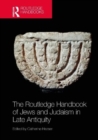 The Routledge Handbook of Jews and Judaism in Late Antiquity - Book