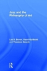 Jazz and the Philosophy of Art - Book