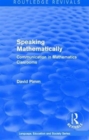 Routledge Revivals: Speaking Mathematically (1987) : Communication in Mathematics Clasrooms - Book