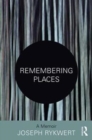 Remembering Places: A Memoir - Book