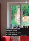 The Production of Hospice Space : Conceptualising the Space of Caring and Dying - Book