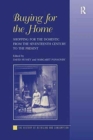 Buying for the Home : Shopping for the Domestic from the Seventeenth Century to the Present - Book