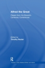 Alfred the Great : Papers from the Eleventh-Centenary Conferences - Book