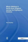 Music-Making in North-East England during the Eighteenth Century - Book