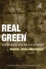 Real Green : Sustainability after the End of Nature - Book