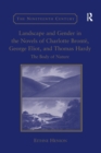Landscape and Gender in the Novels of Charlotte Bronte, George Eliot, and Thomas Hardy : The Body of Nature - Book