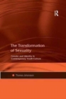 The Transformation of Sexuality : Gender and Identity in Contemporary Youth Culture - Book