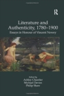 Literature and Authenticity, 1780–1900 : Essays in Honour of Vincent Newey - Book