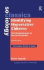 Identifying Hyperactive Children : The Medicalization of Deviant Behavior Expanded Edition - Book