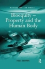 Bioequity – Property and the Human Body - Book