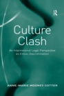 Culture Clash : An International Legal Perspective on Ethnic Discrimination - Book