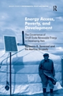 Energy Access, Poverty, and Development : The Governance of Small-Scale Renewable Energy in Developing Asia - Book