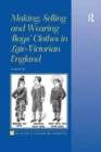 Making, Selling and Wearing Boys' Clothes in Late-Victorian England - Book