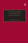 The Management of Information from Archives - Book