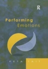 Performing Emotions : Gender, Bodies, Spaces, in Chekhov's Drama and Stanislavski's Theatre - Book