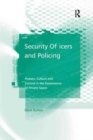 Security Officers and Policing : Powers, Culture and Control in the Governance of Private Space - Book