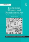 Dominican Women and Renaissance Art : The Convent of San Domenico of Pisa - Book