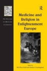 Medicine and Religion in Enlightenment Europe - Book