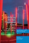 Entering the New Theological Space : Blurred Encounters of Faith, Politics and Community - Book