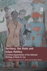 Territory, the State and Urban Politics : A Critical Appreciation of the Selected Writings of Kevin R. Cox - Book