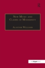 New Music and the Claims of Modernity - Book