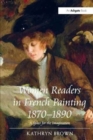 Women Readers in French Painting 1870-1890 : A Space for the Imagination - Book